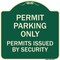 Signmission Permit Parking Permits Issued by Security Heavy-Gauge Aluminum Sign, 18" x 18", G-1818-23312 A-DES-G-1818-23312 - alternate 1